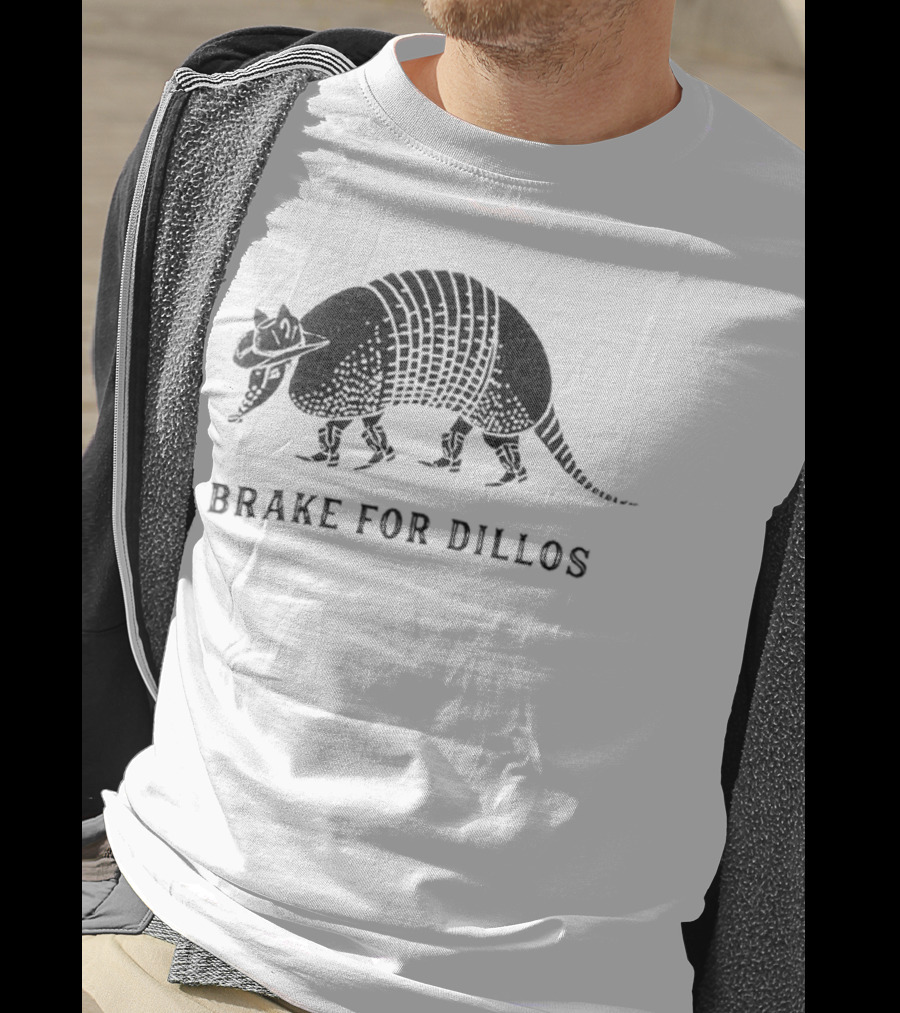 Brake For Dillos Armadillo Crossing Awareness T-Shirt