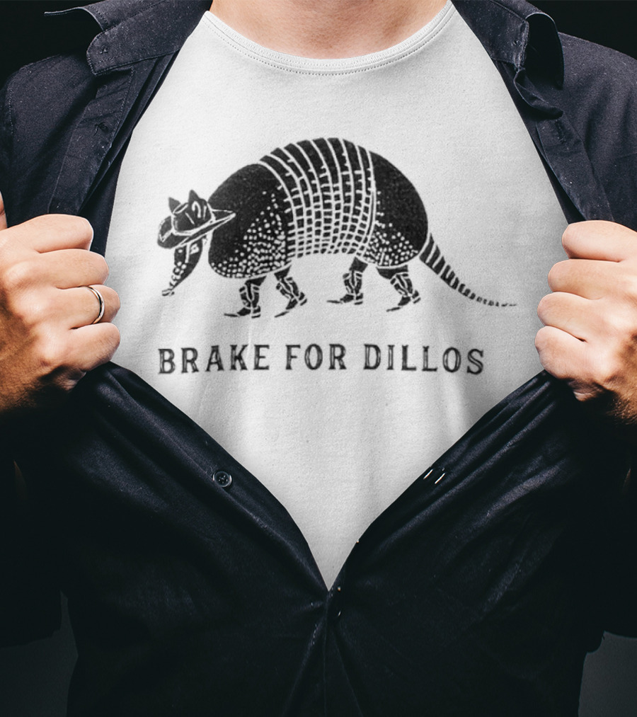 Brake For Dillos Armadillo Crossing Awareness T-Shirt