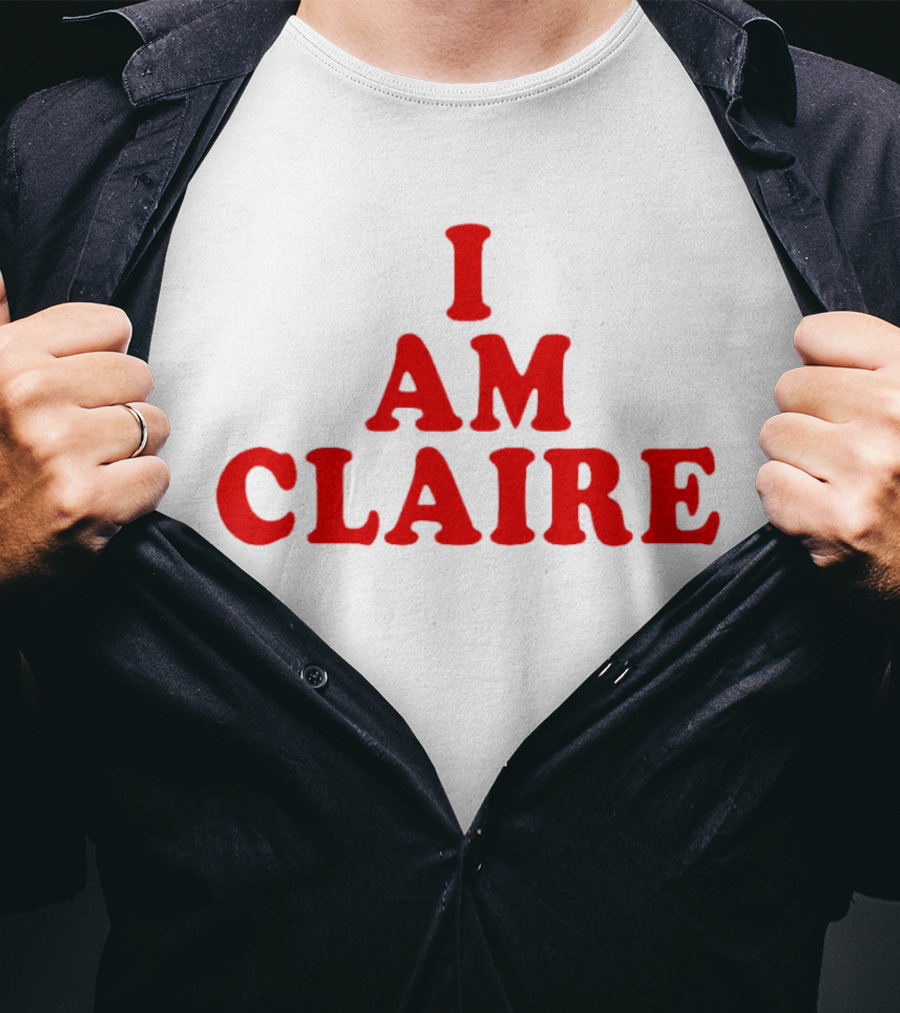 I AM CLAIRE T-Shirt