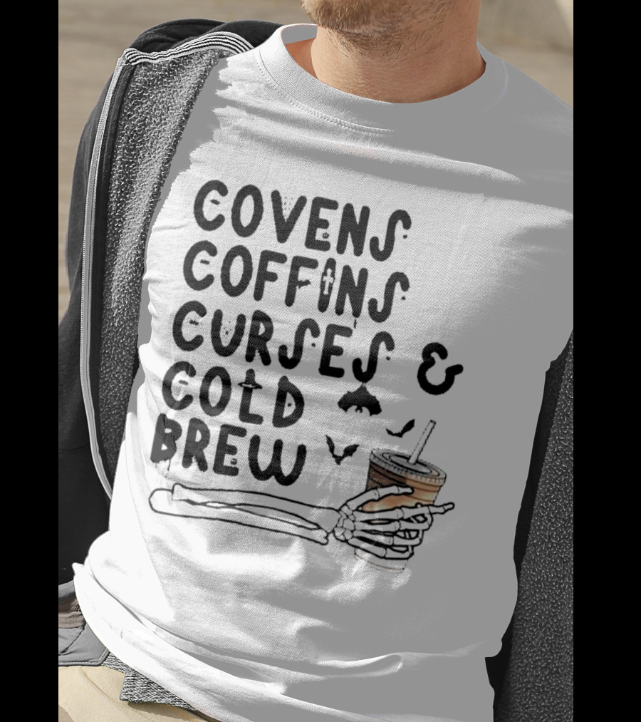 Covens Coffins Curses Cold Brew Halloween Bats Skeleton Hand T-Shirt