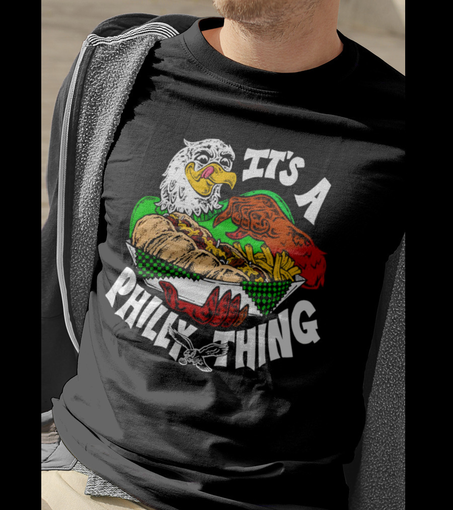 It's A Philly Thing Philadelphia Eagles Sandwich Eagle T-Shirt