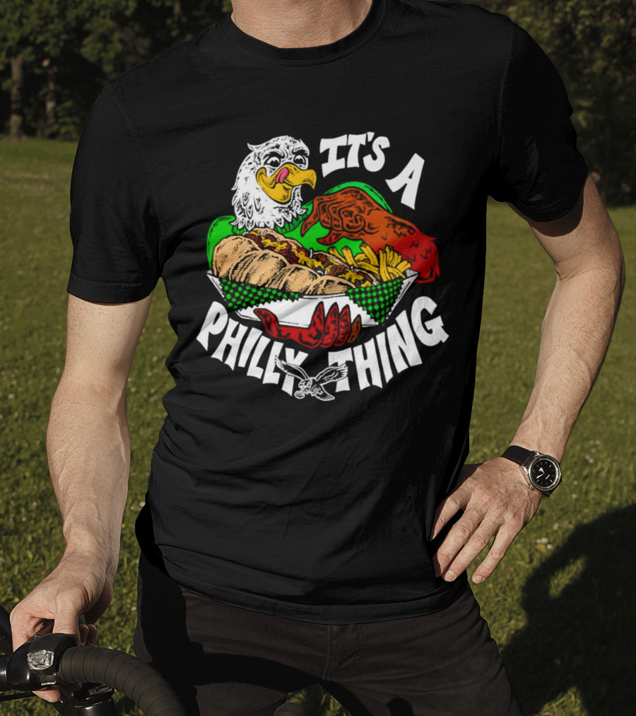 It's A Philly Thing Philadelphia Eagles Sandwich Eagle T-Shirt