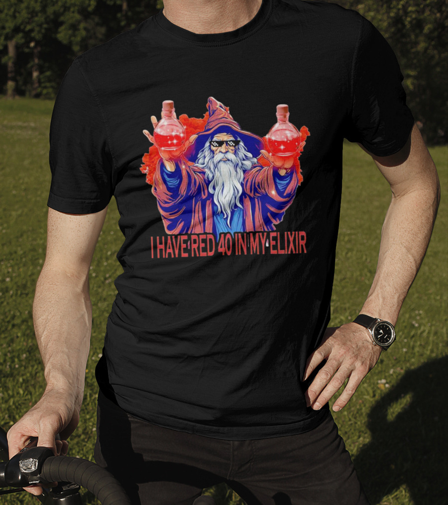 I HAVE RED 40 IN MY ELIXIR Wizard Holding Red Potion Flask T-Shirt