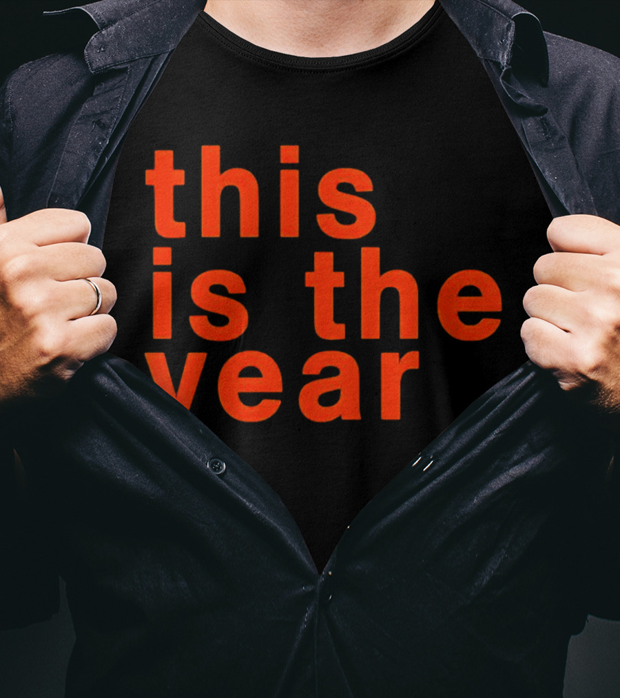 This Is The Year T-Shirt