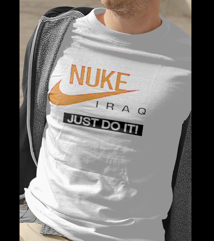 Nuke Iraq Just Do It Swoosh T-Shirt
