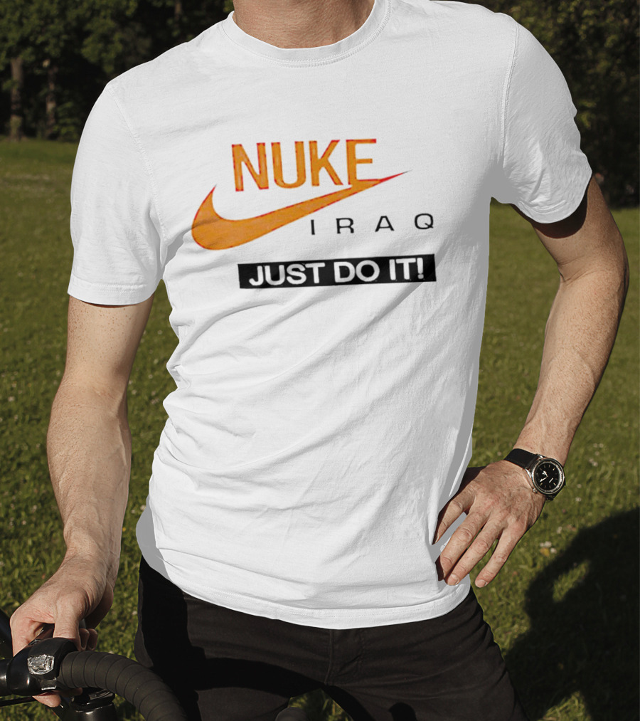Nuke Iraq Just Do It Swoosh T-Shirt
