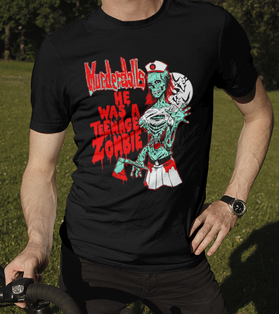 Murderdolls He Was A Teenage Zombie Nurse With Axe And Moon T-Shirt