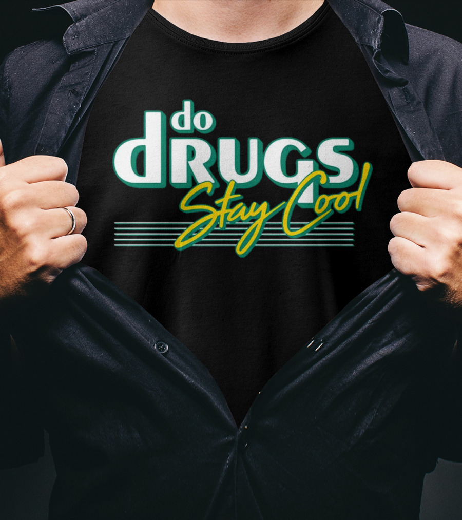 Do Drugs Stay Cool Retro Text T-Shirt