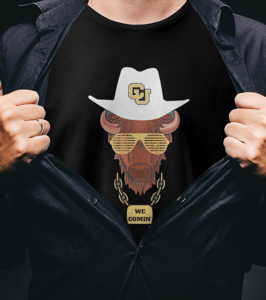 Colorado Buffaloes We Comin' Buffalo With Sunglasses And Cowboy Hat T-Shirt