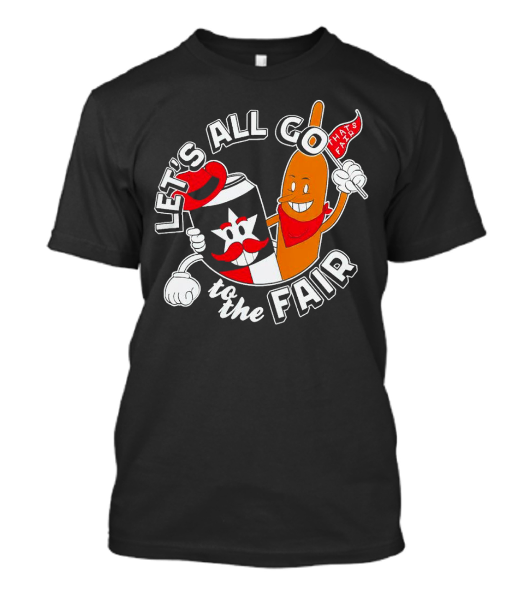 Let's All Go To The Fair With That's Fair Corn Dog And Star Can T-Shirt
