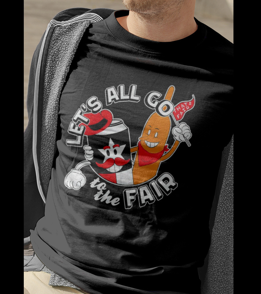 Let's All Go To The Fair With That's Fair Corn Dog And Star Can T-Shirt