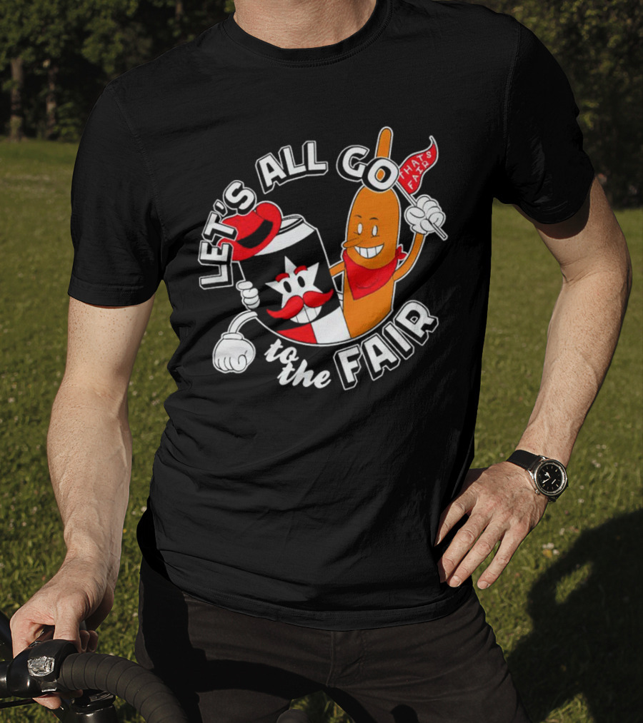 Let's All Go To The Fair With That's Fair Corn Dog And Star Can T-Shirt