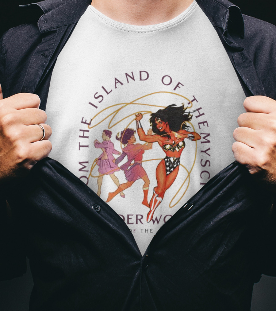 From The Island Of Themyscira Live Of The Amazons Wonder Woman T-Shirt