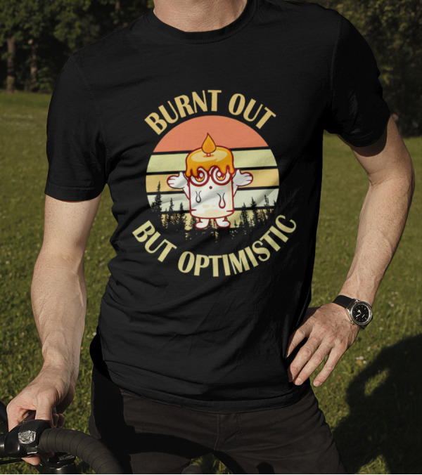 Burnt Out But Optimistic Vintage Candle Cartoon Forest Sunset T-Shirt