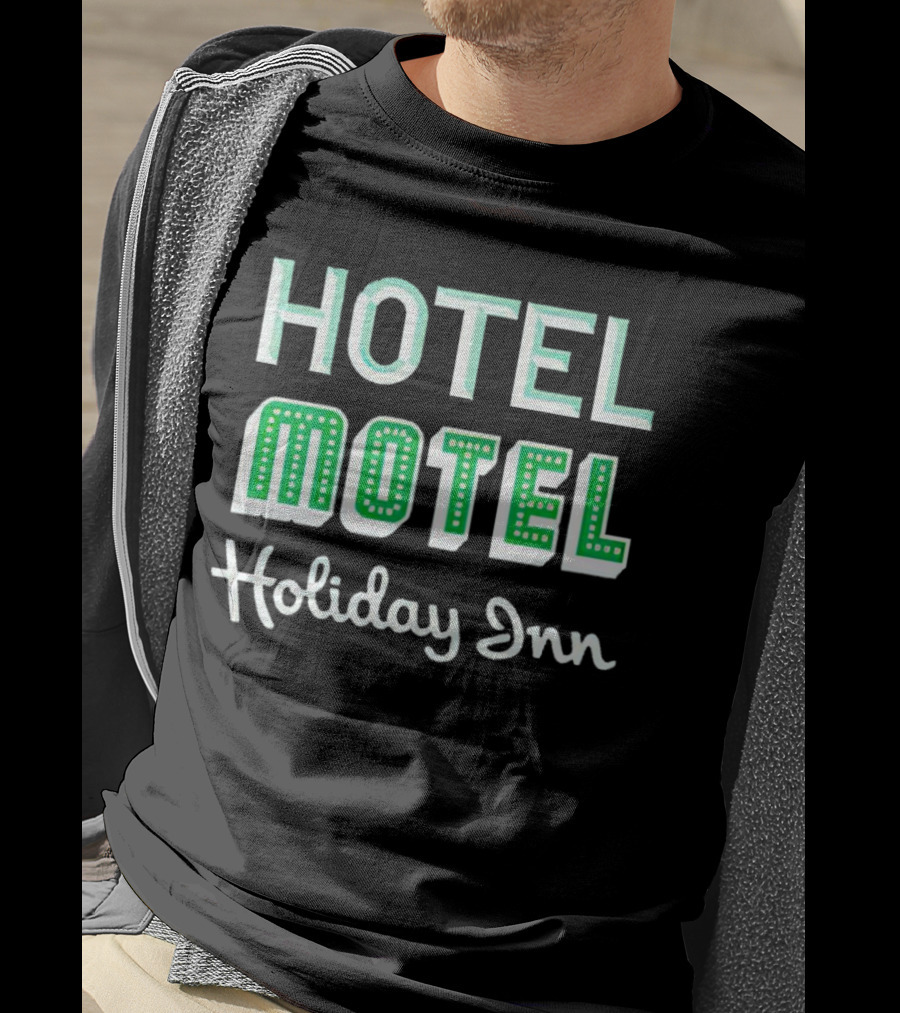 HOTEL MOTEL HOLIDAY INN Retro Font Playful Text T-Shirt