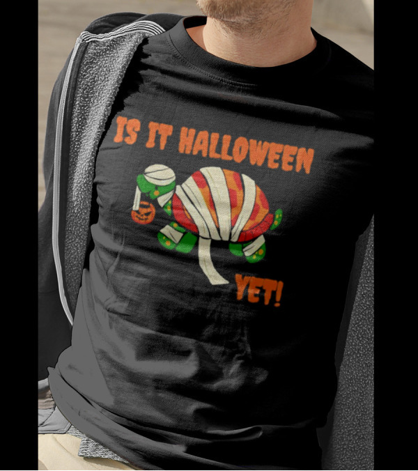 Is It Halloween Yet Turtle Mummy Pumpkin T-Shirt