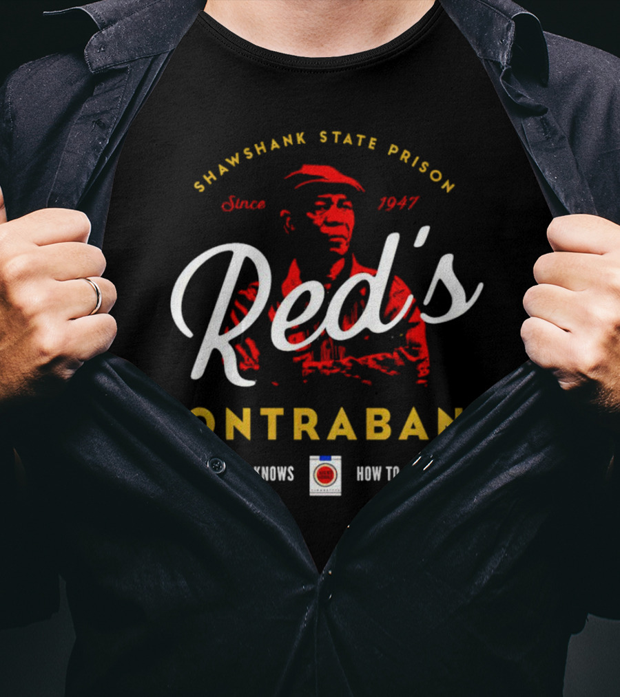 Shawshank State Prison Red's Contraband Since 1947 A Man Who Knows How To Get Things T-Shirt