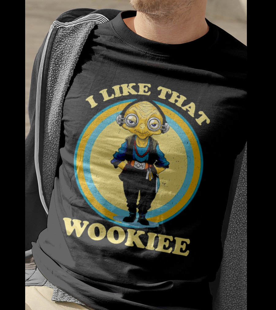 I Like That Wookiee T-Shirt