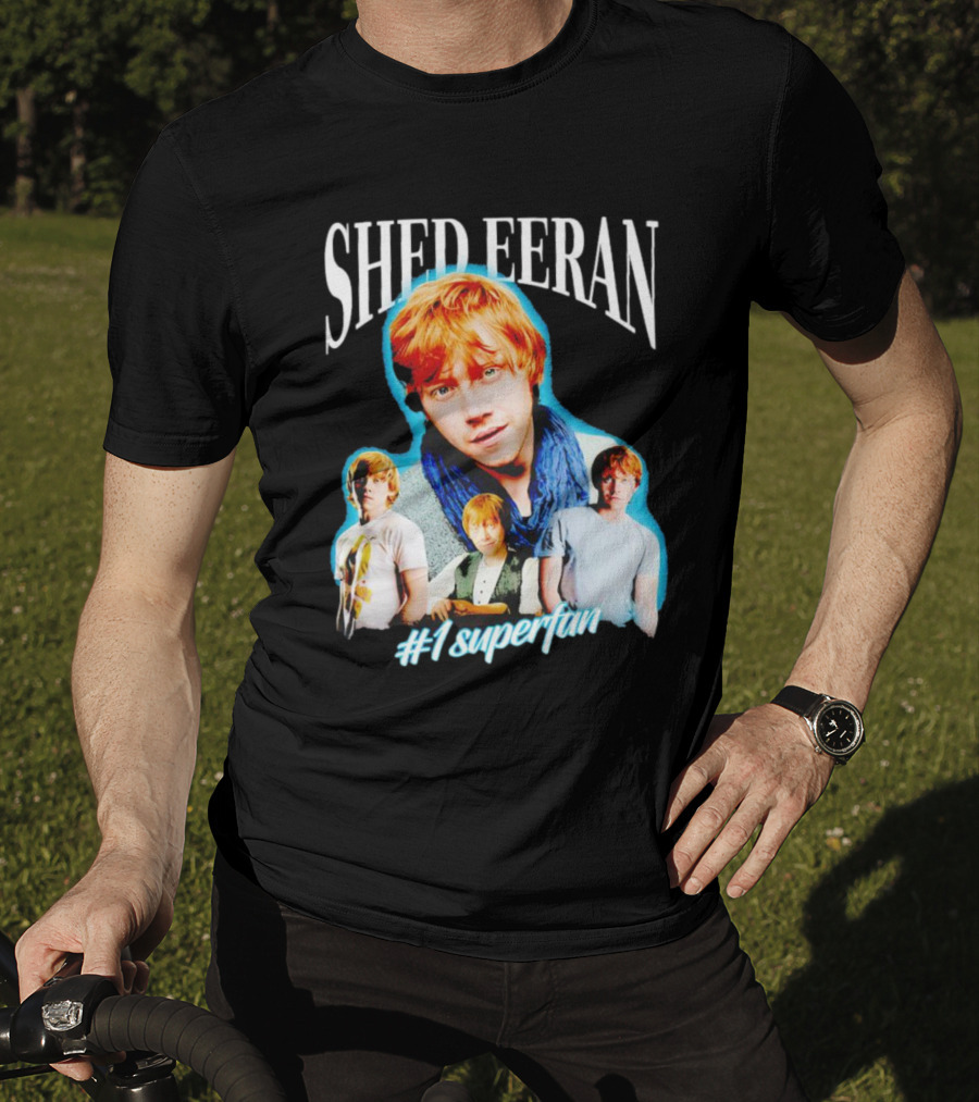 Shed Eeran #1 Superfan T-Shirt