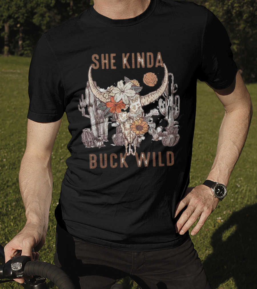She Kinda Buck Wild Bull Head Flower Cactus Desert T-Shirt