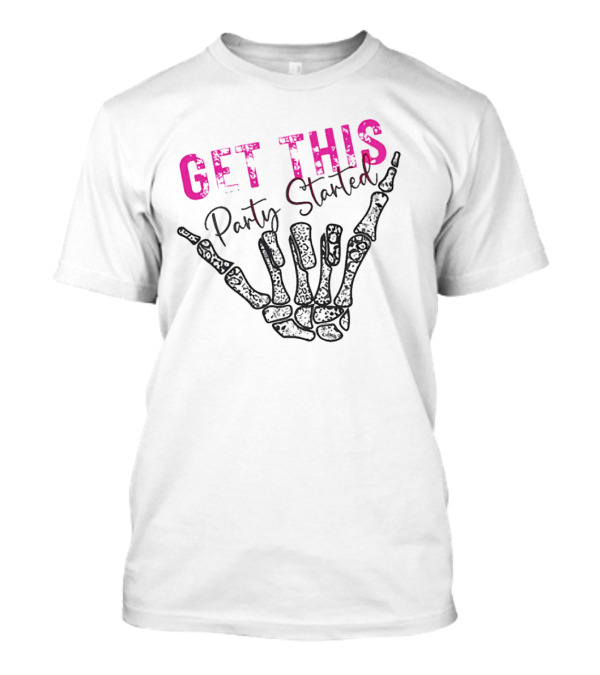 Get This Party Skeleton Hand T-Shirt