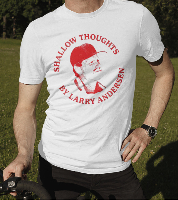 Kevin Stocker Shallow Thoughts By Larry Andersen You’re Only Young Once T-Shirt