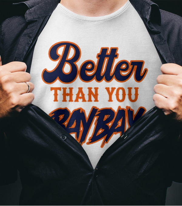Better Than You Bay Bay New York Mets Variant T-Shirt