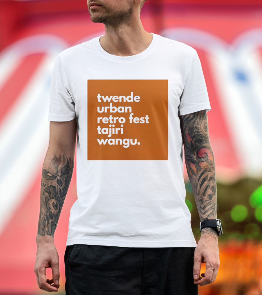 Twende Urban Retro Fest Tajiri Wangu Event T-Shirt