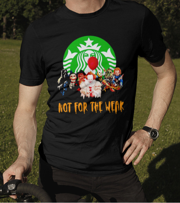 Starbucks Not For The Weak Horror Movie Characters Balloon T-Shirt