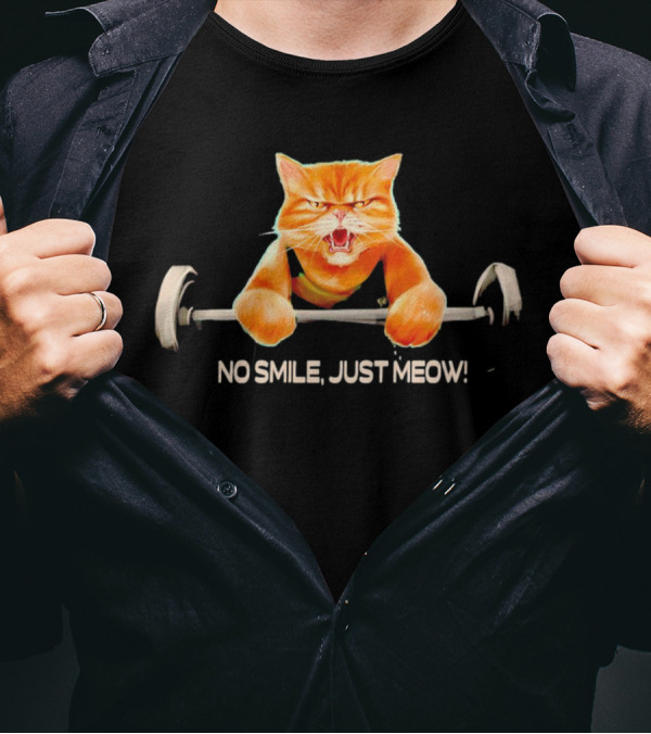 No Smile Just Meow Weightlifting Cat T-Shirt