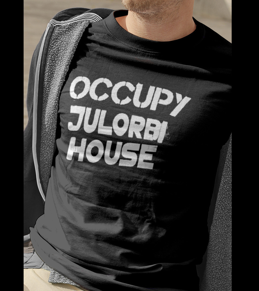 Occupy Julorbi House T-Shirt