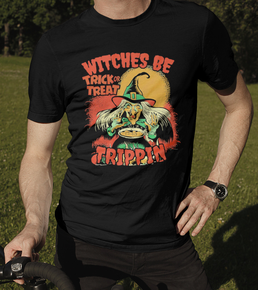 Witches Be Trick Or Treat Trippin Halloween Vintage Witch T-Shirt