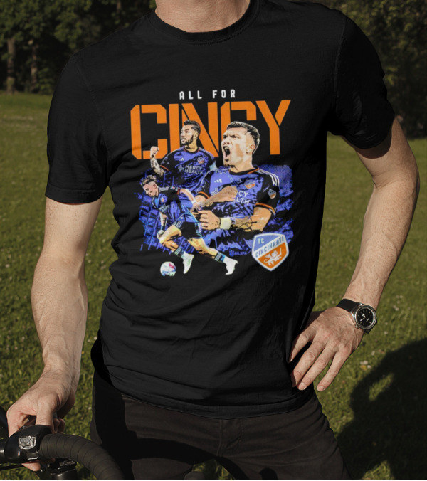 All For Cincy FC Cincinnati Player MLSPA Soccer Enthusiast T-Shirt