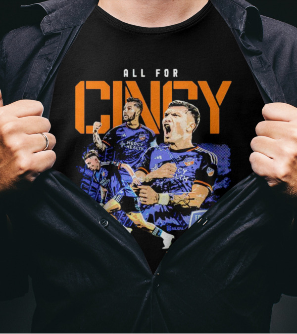 All For Cincy FC Cincinnati Player MLSPA Soccer Enthusiast T-Shirt