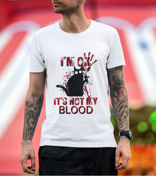 Premium T-Shirt: I'm Ok Black Cat It's Not My Blood with Red Handprint and Knife T-Shirt I'm Ok Black Cat It's Not My Blood with Red Handprint and Knife T-Shirt