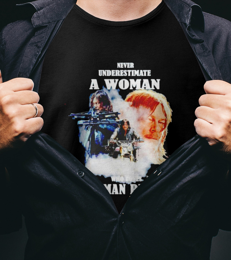 Never Underestimate A Woman Who Loves Norman Reedus Signature Crossbow Motorcycle T-Shirt