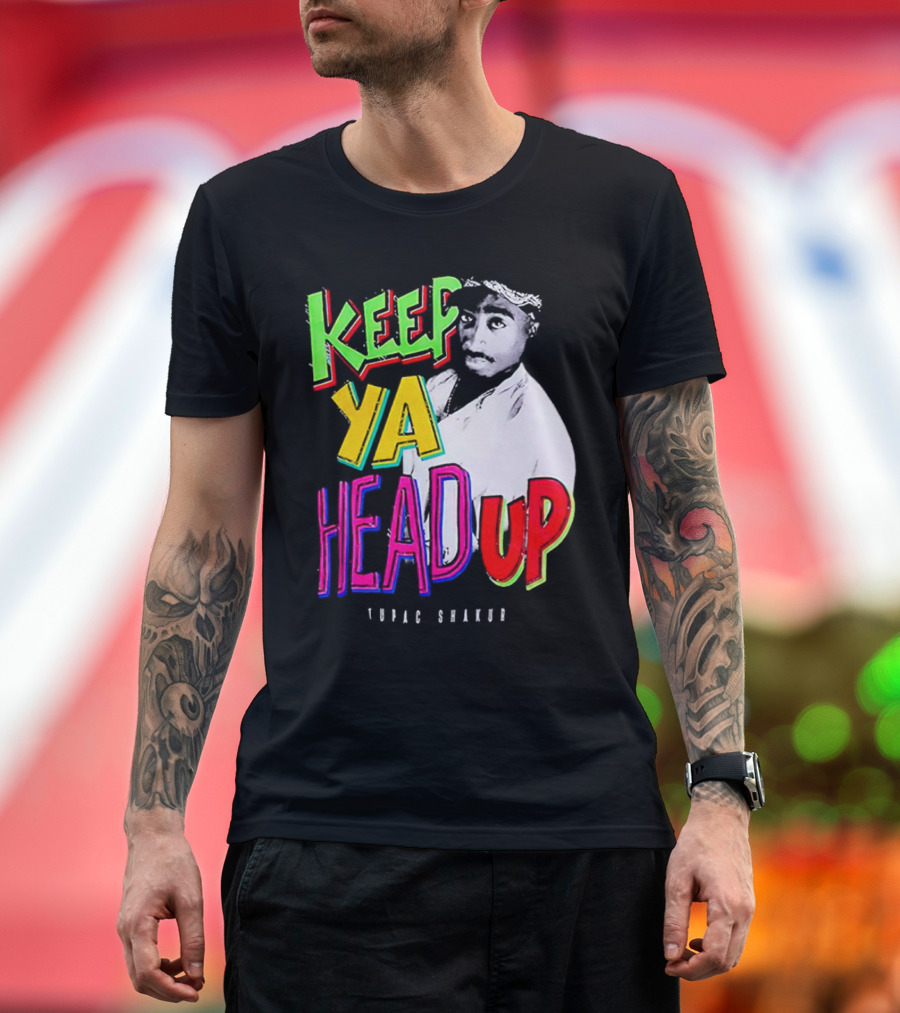 Keep Ya Head Up Tupac Shakur Vibrant T-Shirt