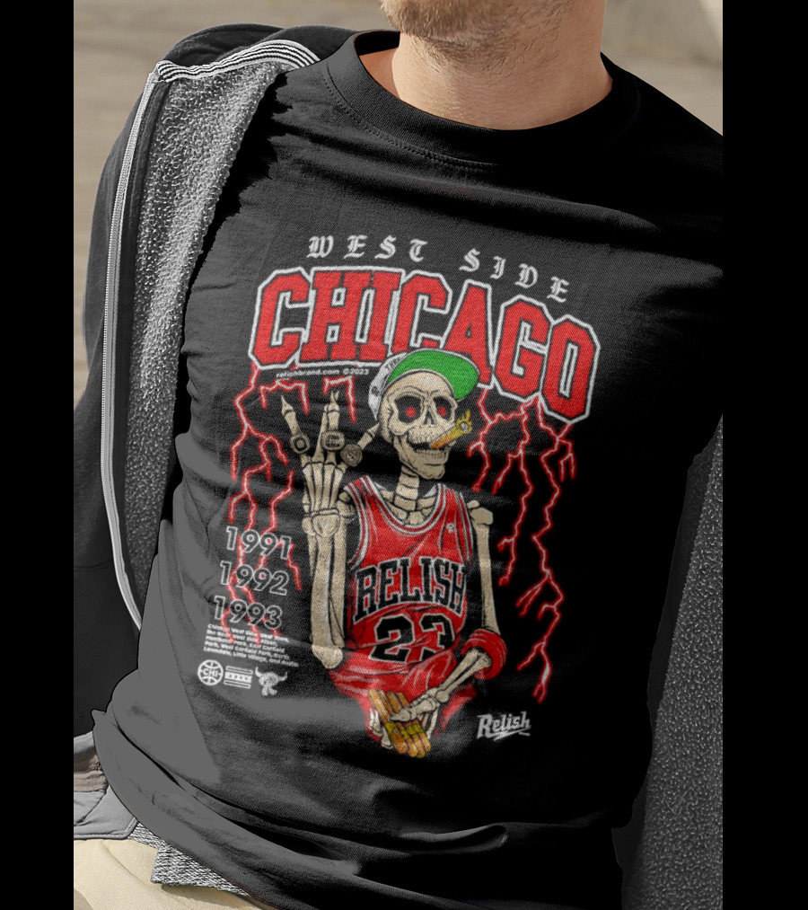 West Side Chicago 1991 1992 1993 Relish 23 Basketball Skeleton T-Shirt