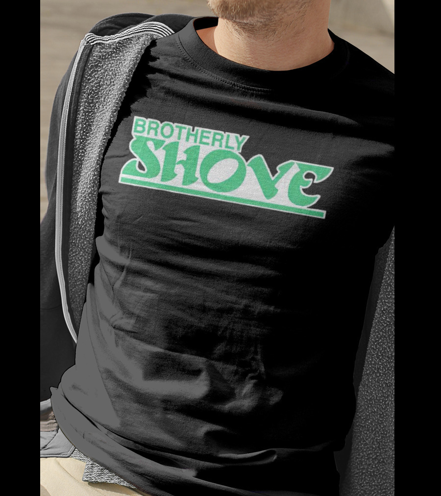 Brotherly Shove Philadelphia Eagles T-Shirt