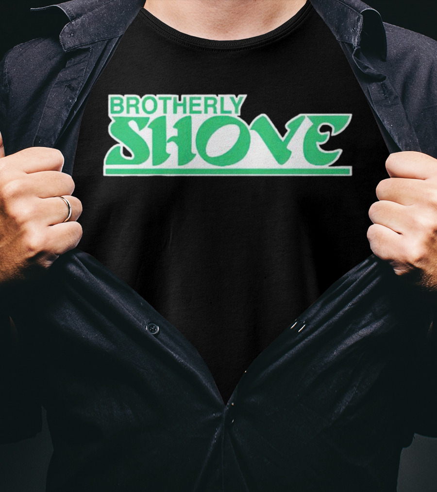 Brotherly Shove Philadelphia Eagles T-Shirt