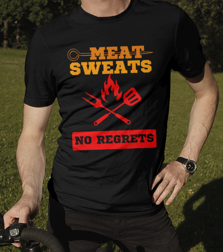 Meat Sweats No Regrets Bbq Flame Fork Spatula T-Shirt