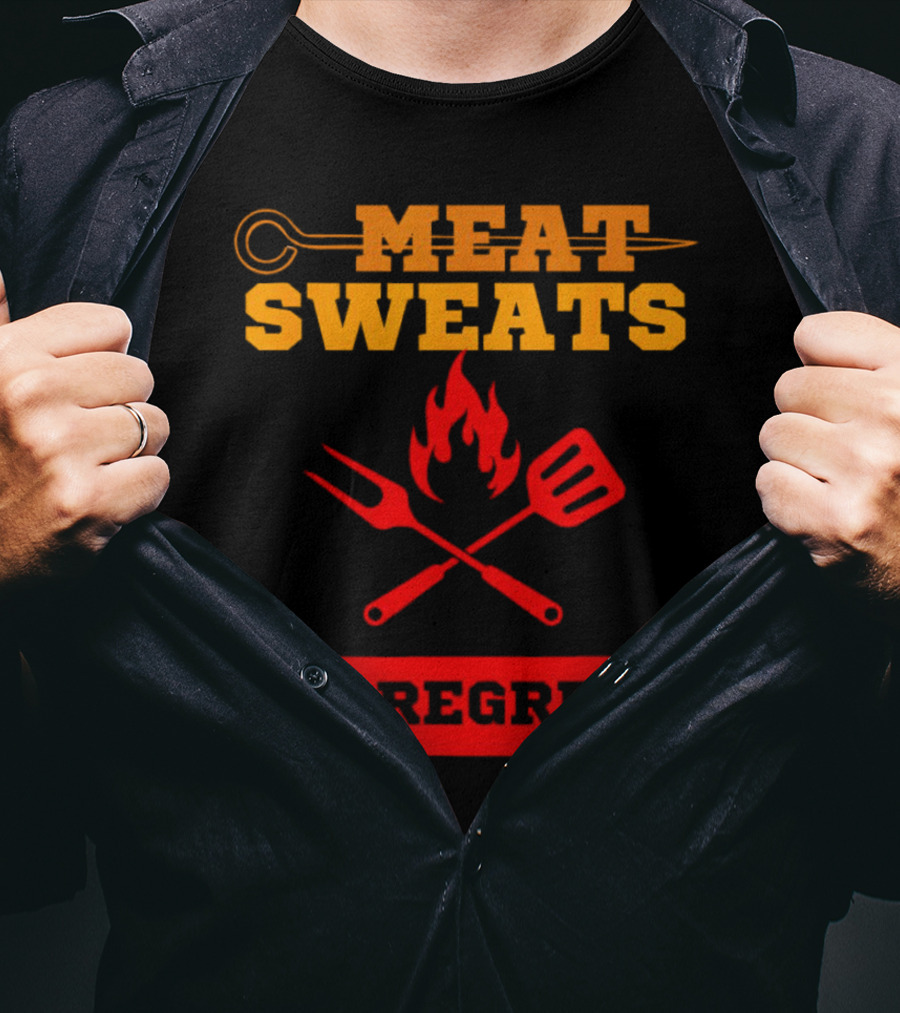 Meat Sweats No Regrets Bbq Flame Fork Spatula T-Shirt