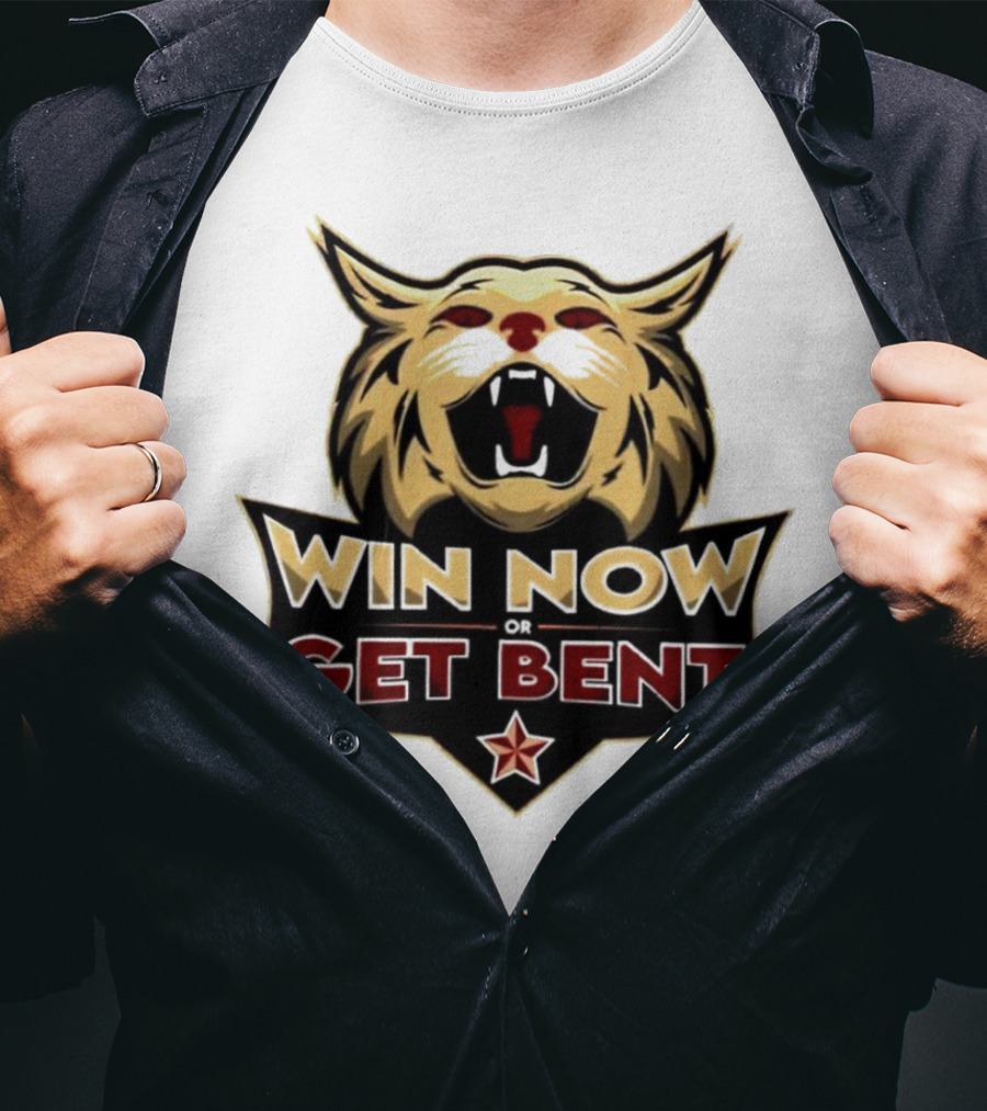 Win Now Or Get Bent Fierce Wildcat Face T-Shirt