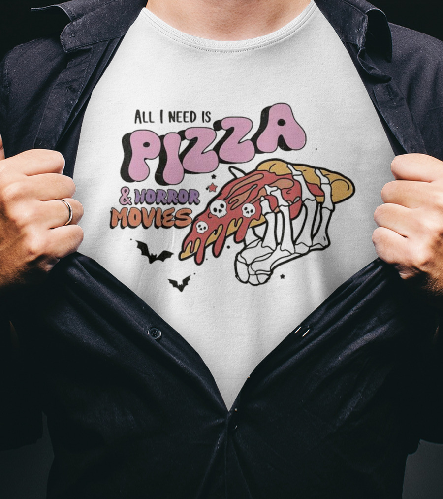 All I Need Is Pizza And Horror Movies Skeleton Hand Bats T-Shirt