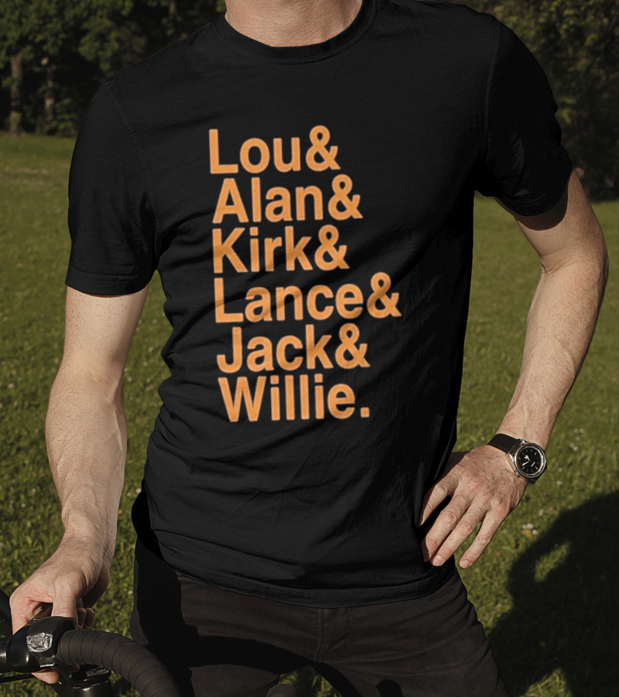 Lou And Alan And Kirk And Lance And Jack And Willie Shirt MLB Legends T-Shirt