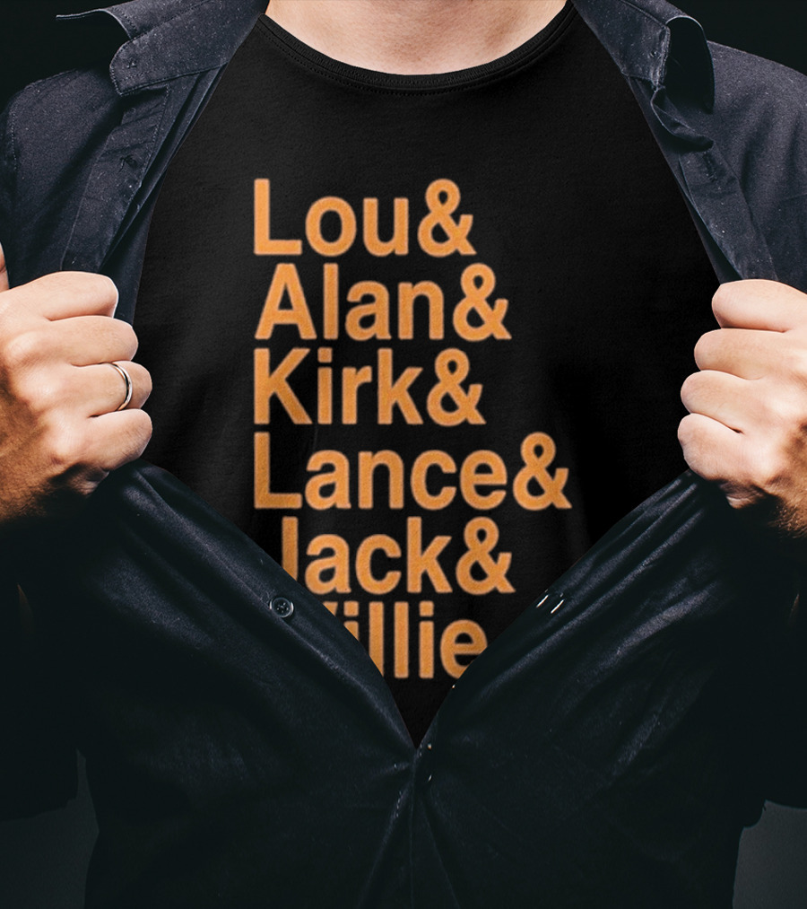 Lou And Alan And Kirk And Lance And Jack And Willie Shirt MLB Legends T-Shirt