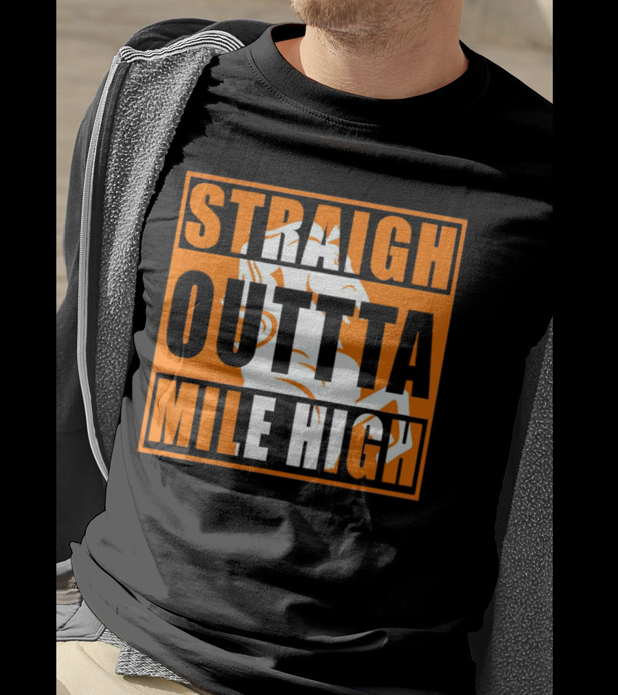 Denver Broncos Straight Outta Mile High Football Fan Gear T-Shirt