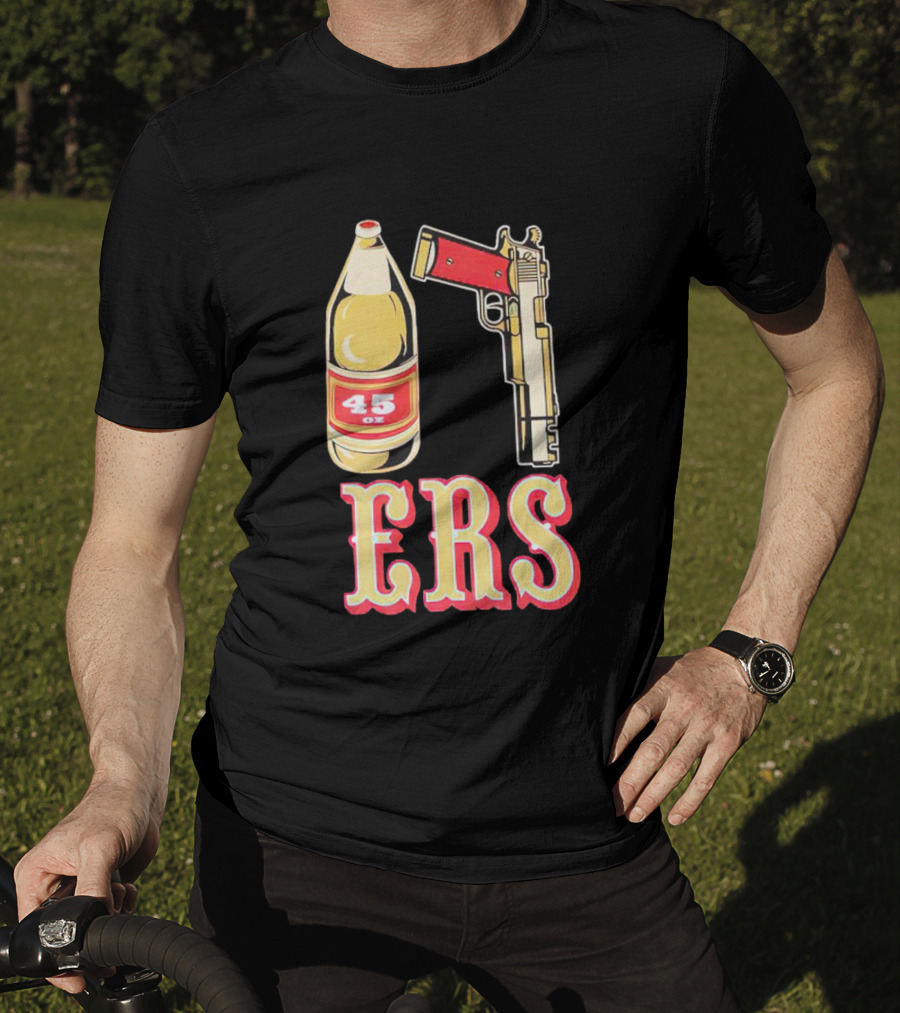 San Francisco 49ers 45 Oz Beer And Gun E R S T-Shirt