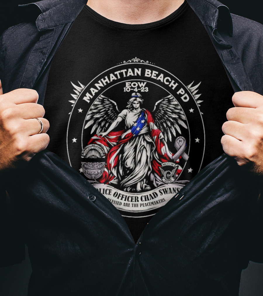 Manhattan Beach PD EOW 10-4-23 Police Officer Chad Swanson Blessed Are The Peacemakers T-Shirt
