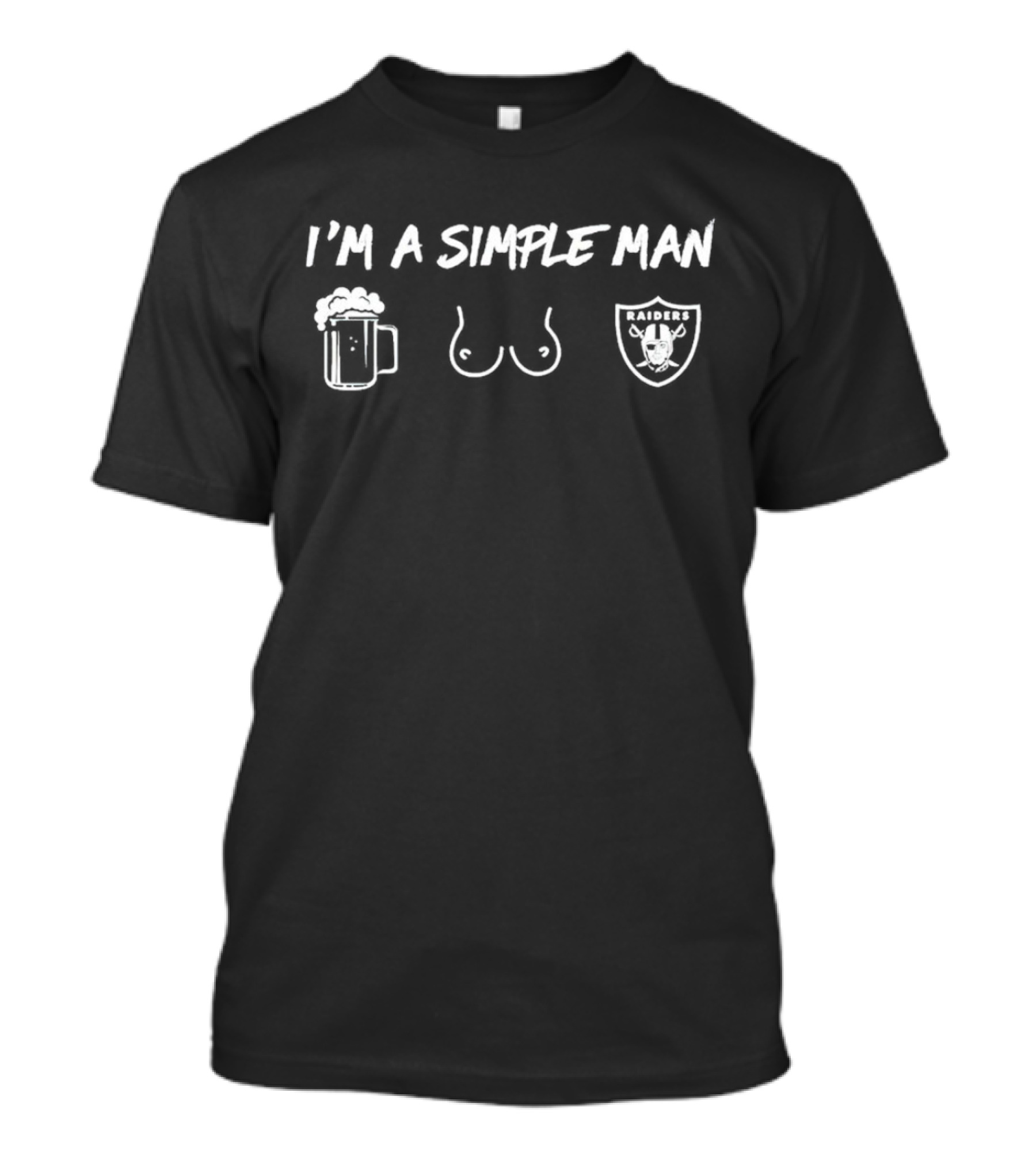 I’m A Simple Man Beer Breasts Raiders T-Shirt